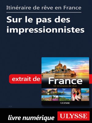 cover image of Itinéraire de rêve en France Sur le pas des impressionnistes